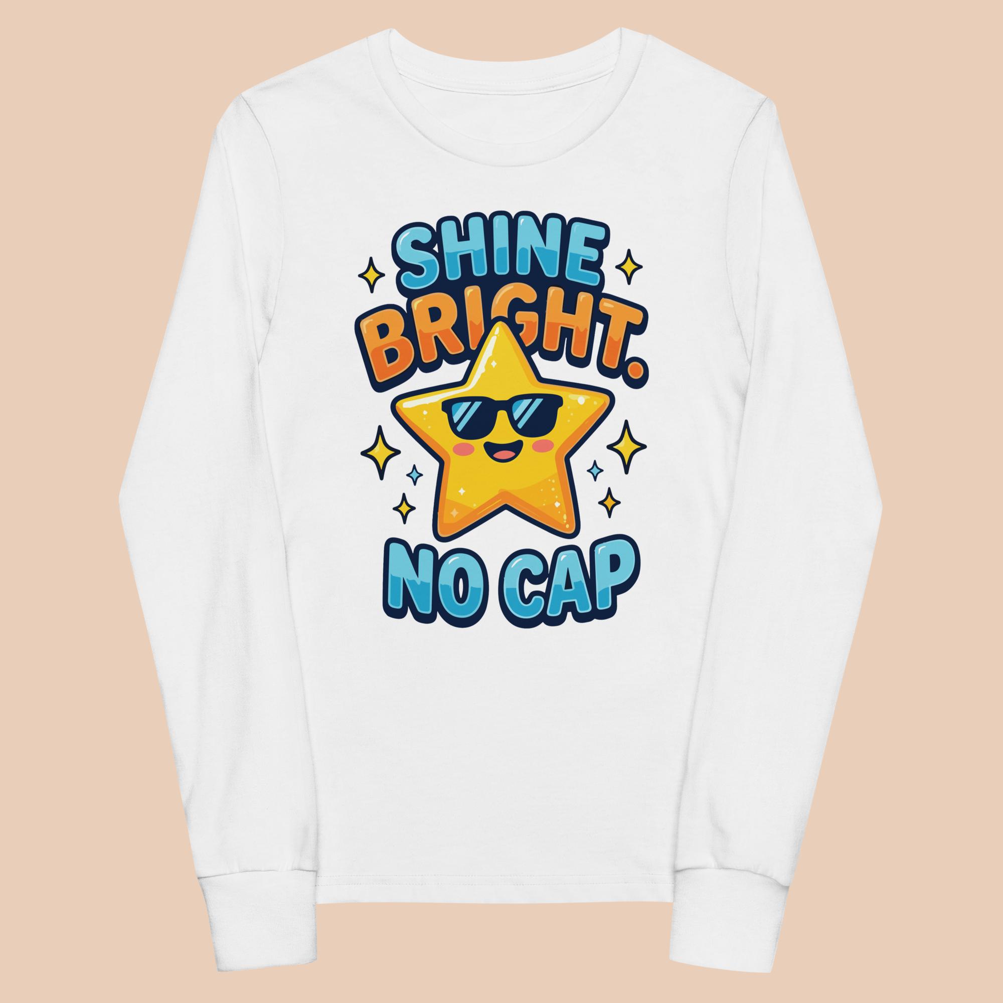 Shine Bright No Cap Shirt Shine Bright No Cap Shirt